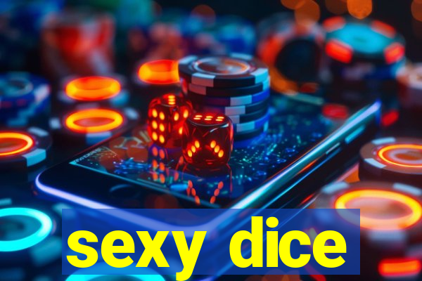 sexy dice